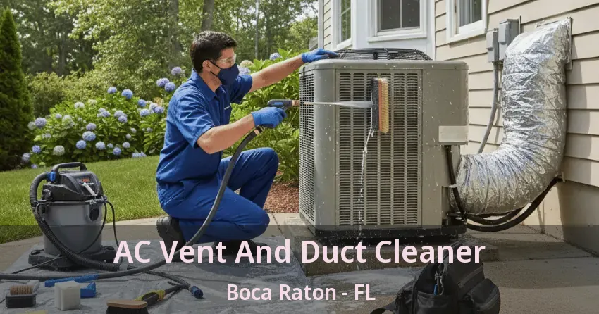 AC Vent And Duct Cleaner Boca Raton - FL