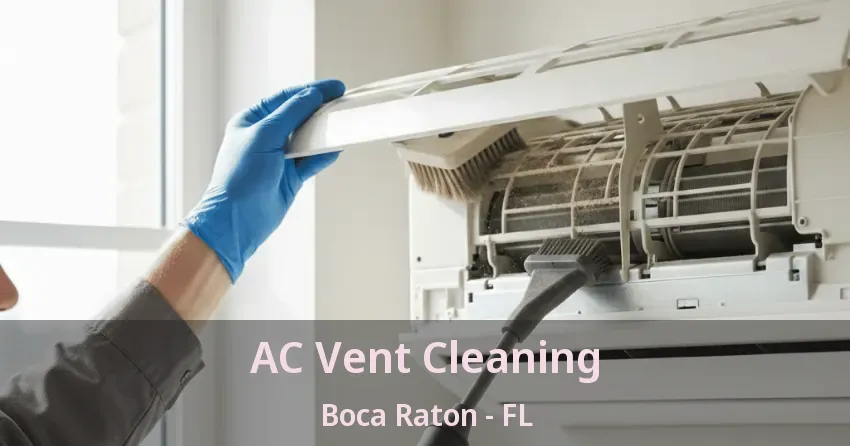 AC Vent Cleaning Boca Raton - FL