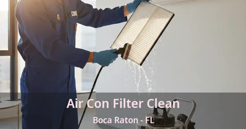 Air Con Filter Clean Boca Raton - FL