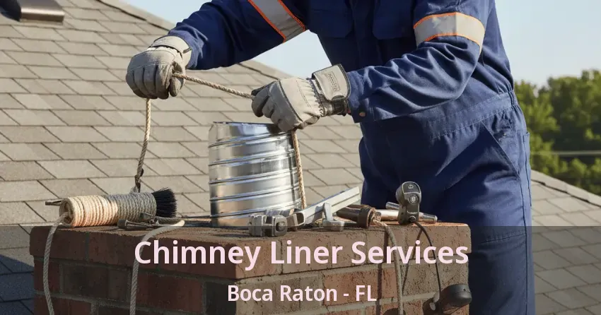 Chimney Liner Services Boca Raton - FL Chimney Liner Services Boca Raton - FL