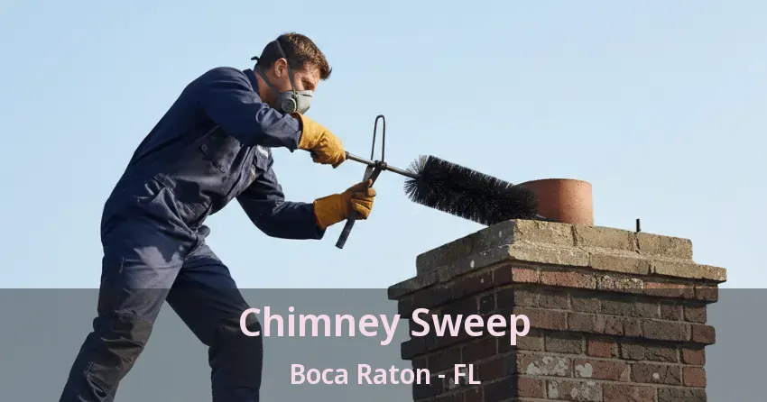 Chimney Sweep Boca Raton - FL