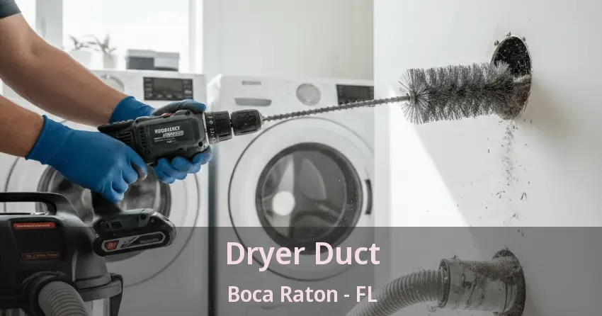 Dryer Duct Boca Raton - FL