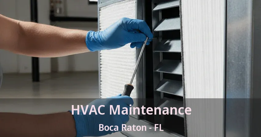 HVAC Maintenance Boca Raton - FL